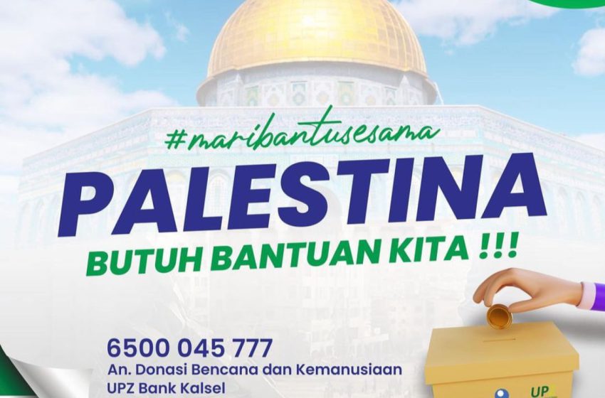  UPZ Bank Kalsel Buka Donasi Bagi Para Korban di Palestina