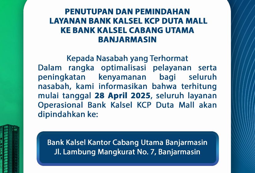  Bank Kalsel Meningkatkan Kualitas Pelayanan dengan Pemindahan Layanan ke Kantor Cabang Utama Banjarmasin